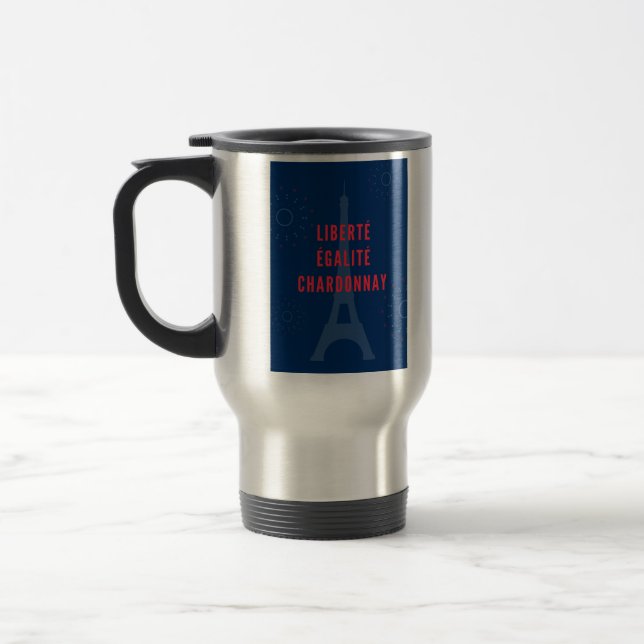 Caneca Térmica Liberté Égalité Chardonnay Engraçado Torre Eiffel (Esquerda)