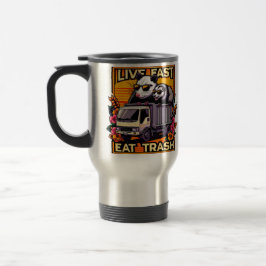 Caneca Térmica Live Fast! Eat Trash! Trash Truck Rebels