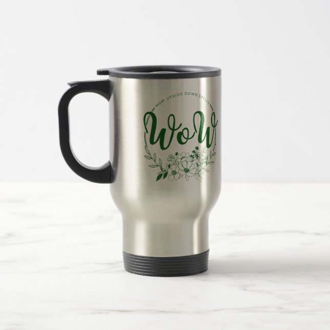 Caneca Térmica MÃE de cabeça para baixo soletra WOW! (Esquerda)