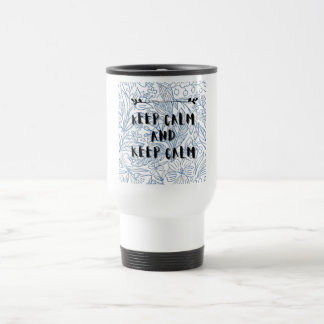 Caneca Térmica Mantenha a calma e mantenha a calma