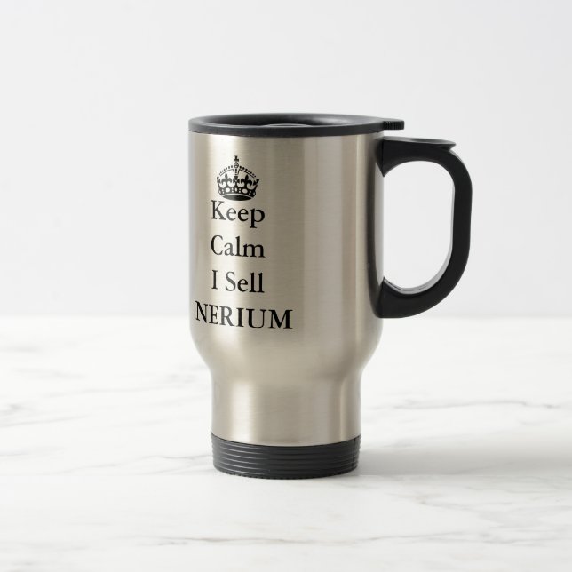 Caneca Térmica Mantenha calmo mim vendem o NERIUM (Direita)