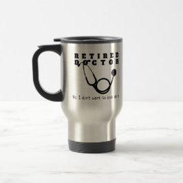 Caneca Térmica Médico aposentado Stethoscope Sassy Engraçado Refo
