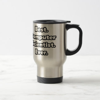 Caneca Térmica Melhor. Cientista da computação. Nunca.