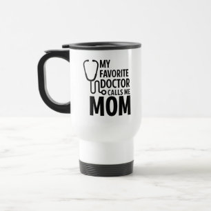 Caneca Térmica Meu Médico Favorito Me Chama de Mãe Dia do Médic