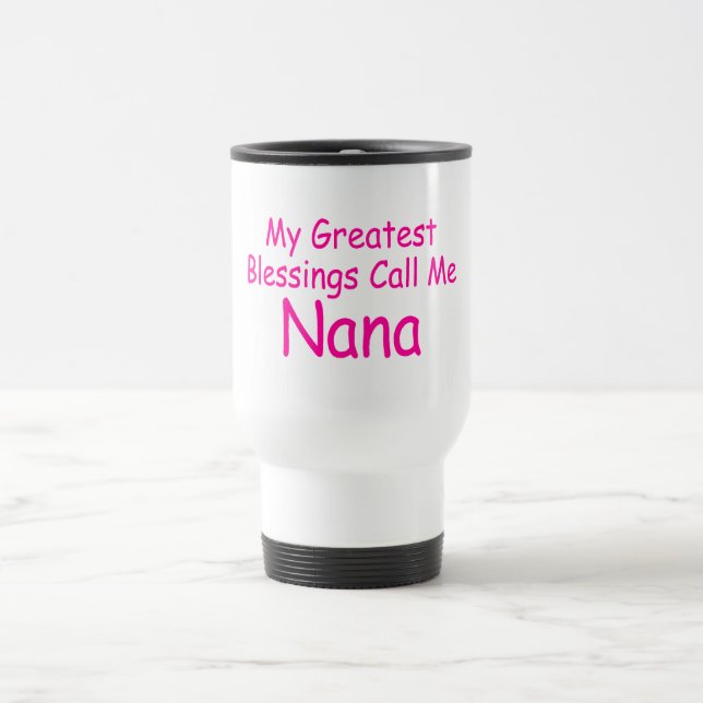 Caneca Térmica Minhas grandes bênçãos chamam-me Nana (Centro)