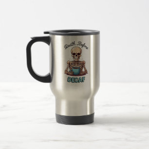 Caneca Térmica Morte antes do surdo; viciado em café