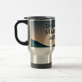Caneca Térmica Motivação - Sonho Grande. Comece Pequeno. Agir Ago