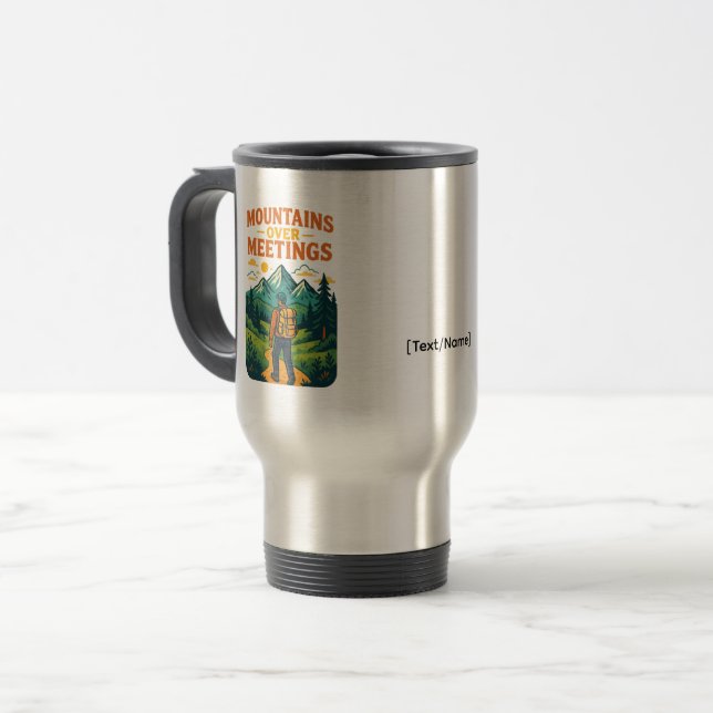 Caneca Térmica Mountains Over Meetings Travel Mug | Add Text/Name (Frente Esquerda)