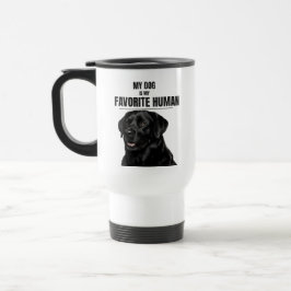 Caneca Térmica My Dog Is My Favorite Human – Black Lab Travel Mug