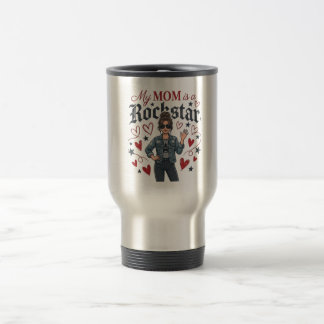 Caneca Térmica My Mom is a Rockstar" Trendy Cool Mother Graphic