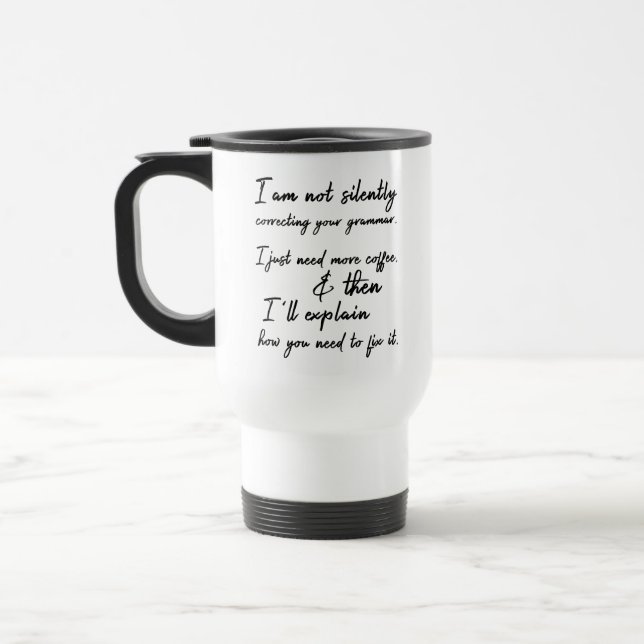 Caneca Térmica Não Corrigindo Silentemente Sua Gramática. Café Pr (Esquerda)
