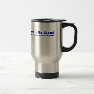 Caneca Térmica Não há nenhuma nuvem seu justo alguém computado