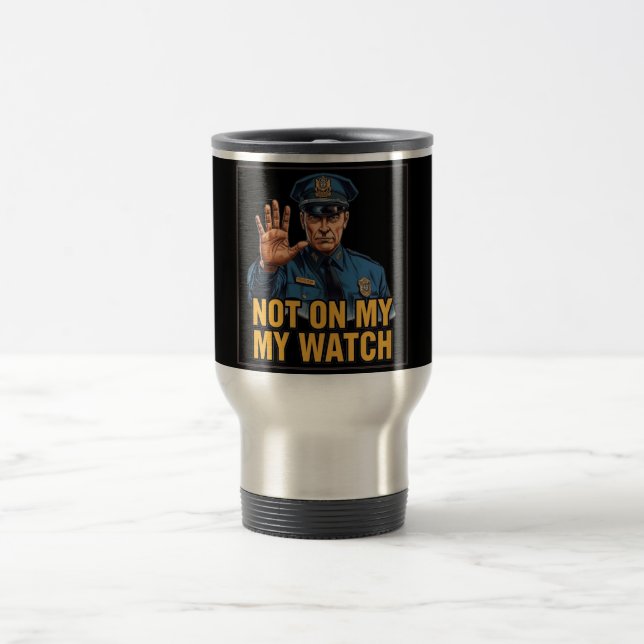 Caneca Térmica Não No Meu Turno! (Centro)