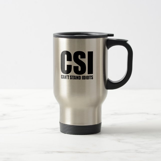 Caneca Térmica Não pode estar idiota. Engraçado e suavemente (Direita)