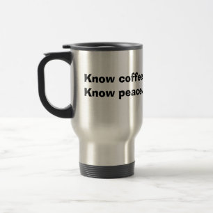 Caneca Térmica Nenhum café, nenhuma paz. Saiba o café, saiba a