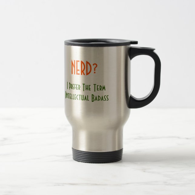 Caneca Térmica Nerd? Badass Intelectual | Viagem ao trabalho engr (Direita)
