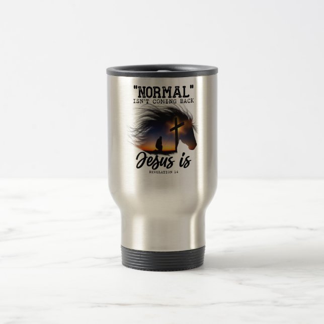 Caneca Térmica Normal não está voltando Jesus para os cavaleiros  (Centro)