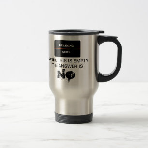 CANECA TÉRMICA NOTÍCIAS DE ÚLTIMA HORA ATÉ ISTO ESTAR VAZIO A RES