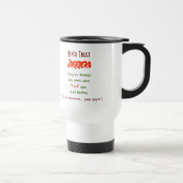 Caneca Térmica Nunca Confie em Joggers. | Viagem ao trabalho engr