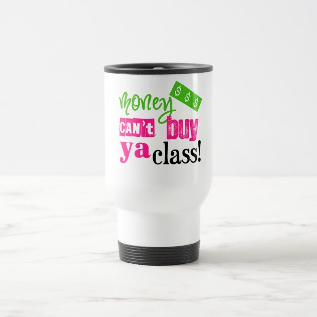 Caneca Térmica O dinheiro não pode comprar a classe do ya (Centro)