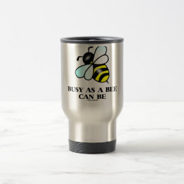 Caneca Térmica Ocupado como uma abelha pode ser (dizer da abelha)