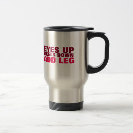 Caneca Térmica Olhos acima. Saltos para baixo. Adicione o pé.