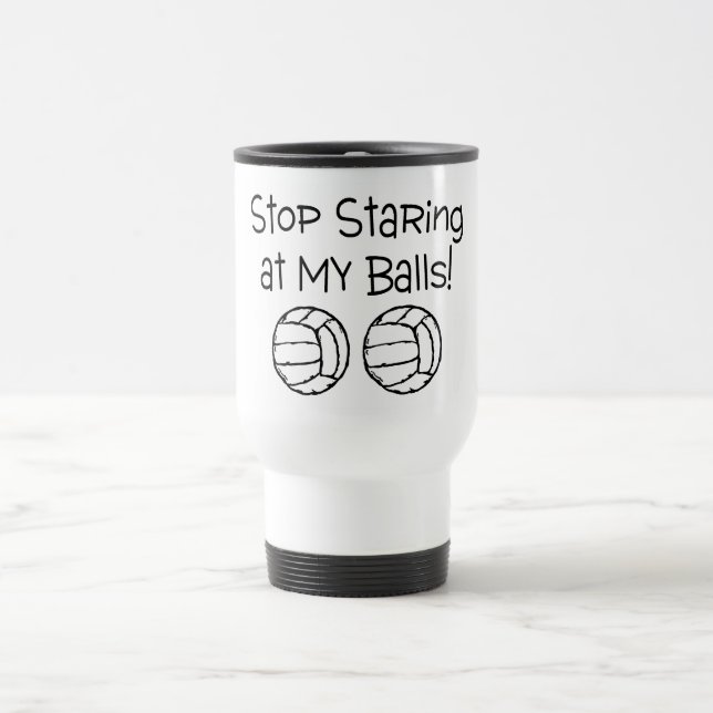 Caneca Térmica Pare de olhar fixamente em meu voleibol das bolas (Centro)