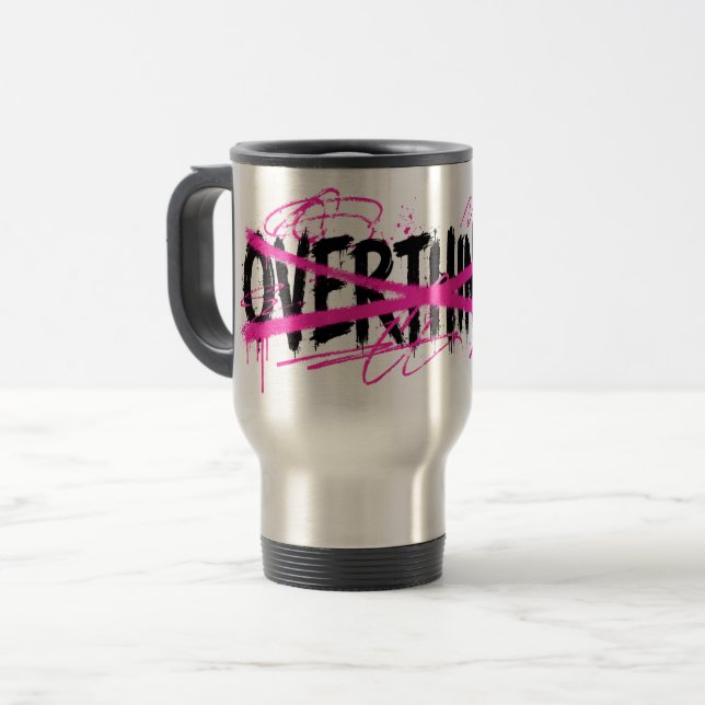 Caneca Térmica Pare de Pensar Demais & Comece a Viver (Frente Esquerda)