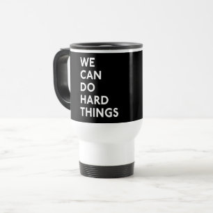 Caneca Térmica Podemos Fazer Coisas Duros Mug