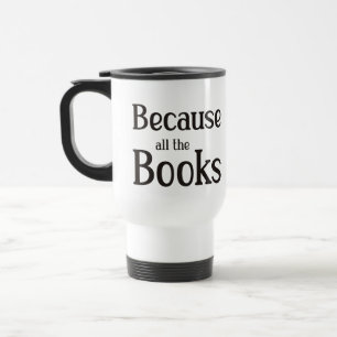 Caneca Térmica Porque Todos Os Livros