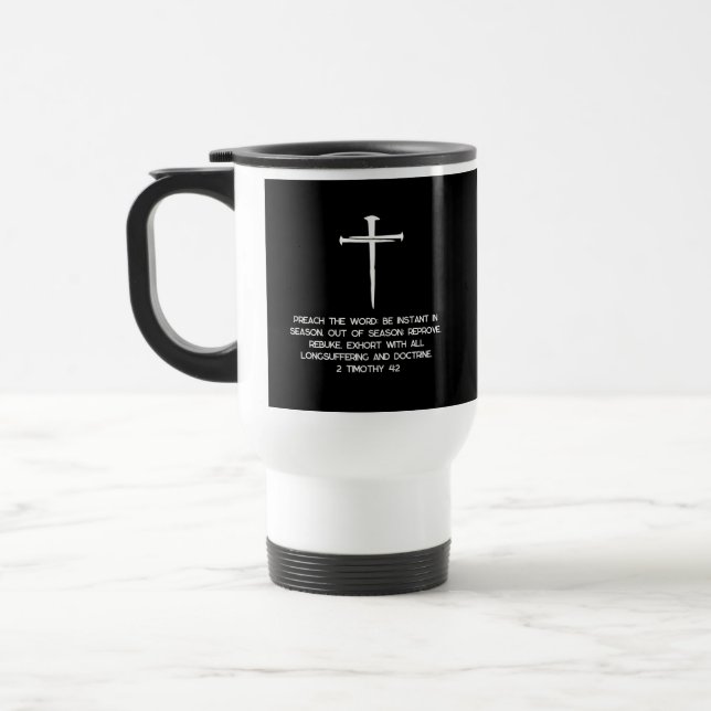 Caneca Térmica Preach It 2 Timothy 4: 2 Three Nails  (Esquerda)