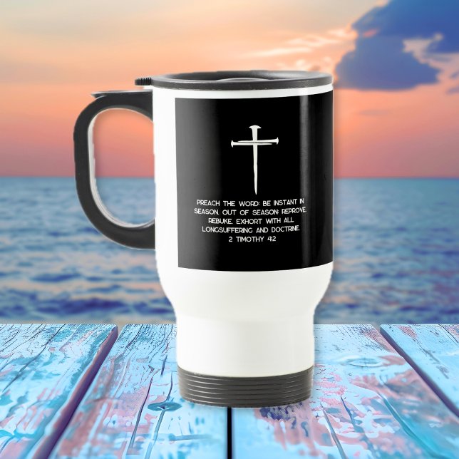 Caneca Térmica Preach It 2 Timothy 4: 2 Three Nails  (Preach It 2 Timothy 4: 2 Three Nails Travel Mug)