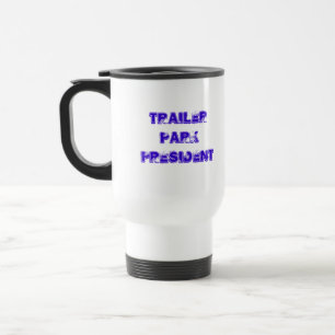 Caneca Térmica Presidente do Parque Trailer