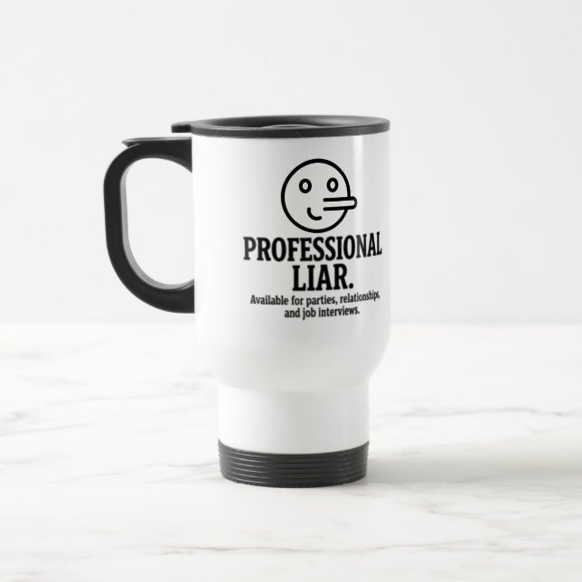Caneca Térmica Professional Liar For Parties, Relationships & Job (Esquerda)