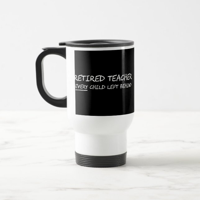 Caneca Térmica Professor aposentado CADA criança deixada atrás (Esquerda)