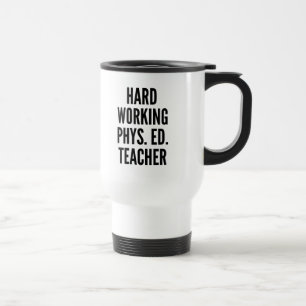 Caneca Térmica Professor de Educação Física de Trabalho do duro