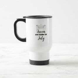 Caneca Térmica Rainhas Nascem em Julho Presente de Aniversário Ca