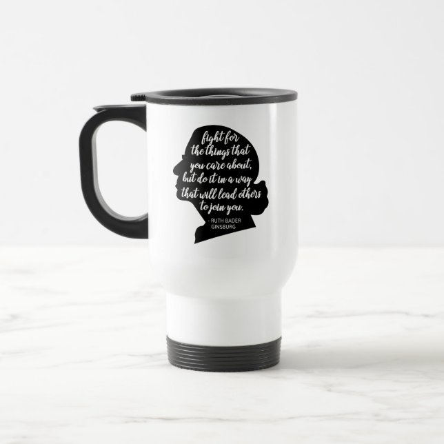 Caneca Térmica RBG Mug, Lute Pelas Coisas De Que Se Preocupa. (Esquerda)