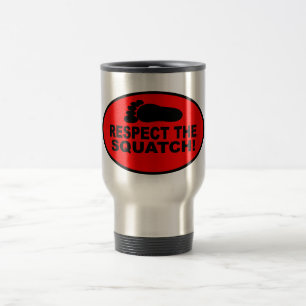 Caneca Térmica RESPEITE O SQUATCH! Olhe como um PRO em Bobo