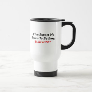 Caneca Térmica Se você espera meus exames ser fáceis, SURPRESA!