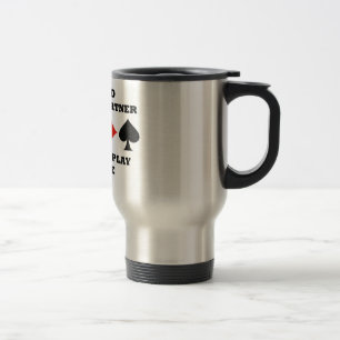 Caneca Térmica Seja amável a seu sócio quando você joga a pont