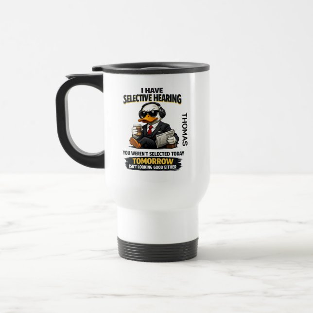 Caneca Térmica Selective Hearing duck Mug | Funny Coworker (Esquerda)