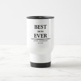 Caneca Térmica Simple Custom Design Best Mom Ever Mothers Gift