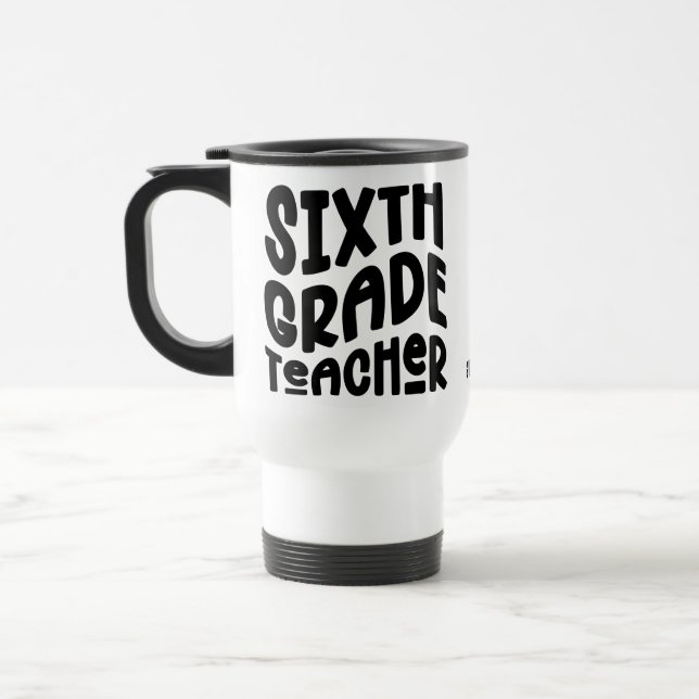 Caneca Térmica Sixth Grade Teacher Black Text Design (Esquerda)