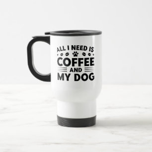 Caneca Térmica Só Preciso De Café E Meu Cachorro