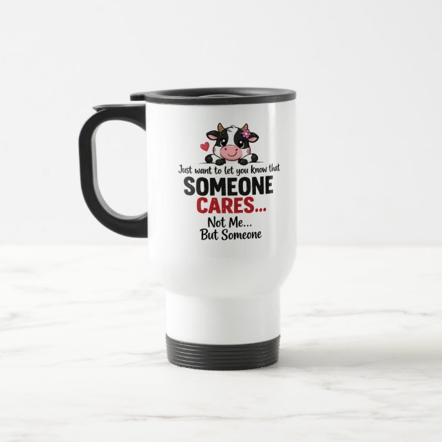 Caneca Térmica Someone Cares (Not Me) Funny cow Coworker (Esquerda)