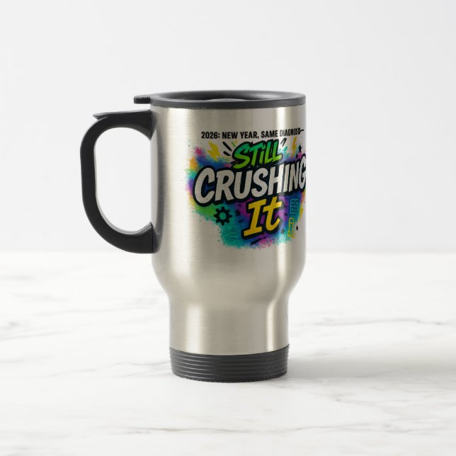 Caneca Térmica “Still Crushing It” 2026 Diagnosis Pride (Esquerda)