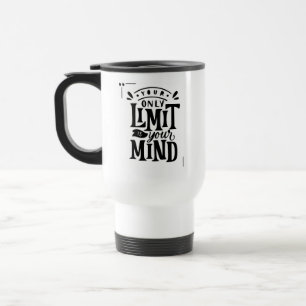 Caneca Térmica Sua Mente É Seu Único Limitador De Café Da Manhã