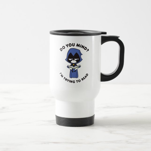 Caneca Térmica Teen Titans Go! | Raven "Estou Tentando Ler" (Direita)