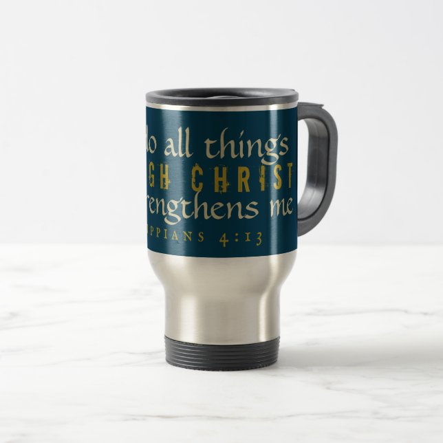 Caneca Térmica Through Christ Who Strengthens Me (Frente Esquerda)